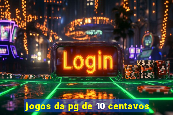 jogos da pg de 10 centavos